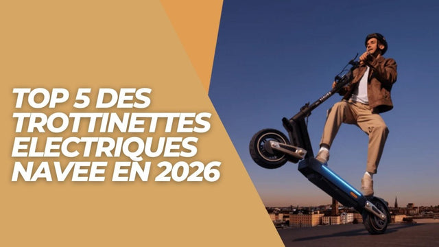 Top 5 des trottinettes Electriques Navee en 2026